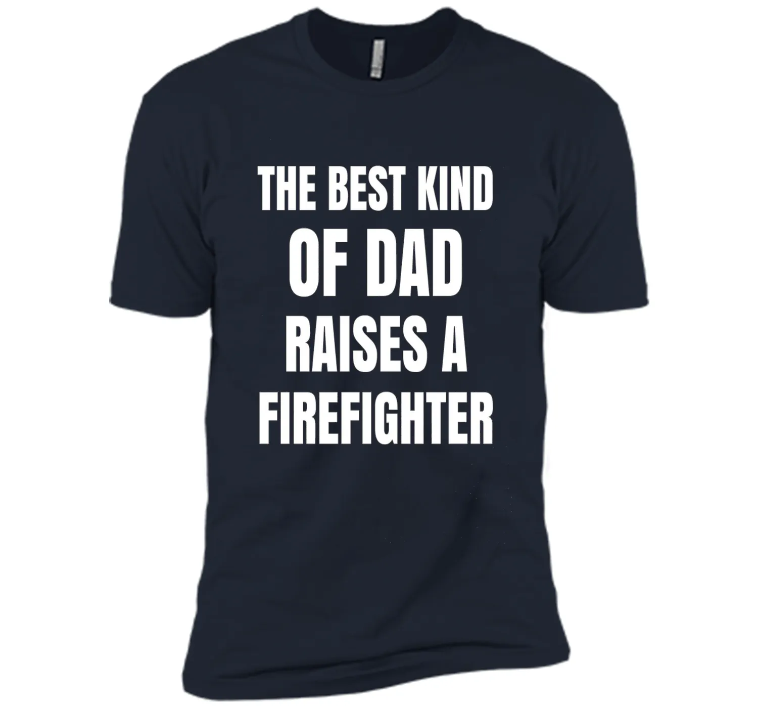 Men's Father's Day Gift T Shirt for a Firefighter 's Dad