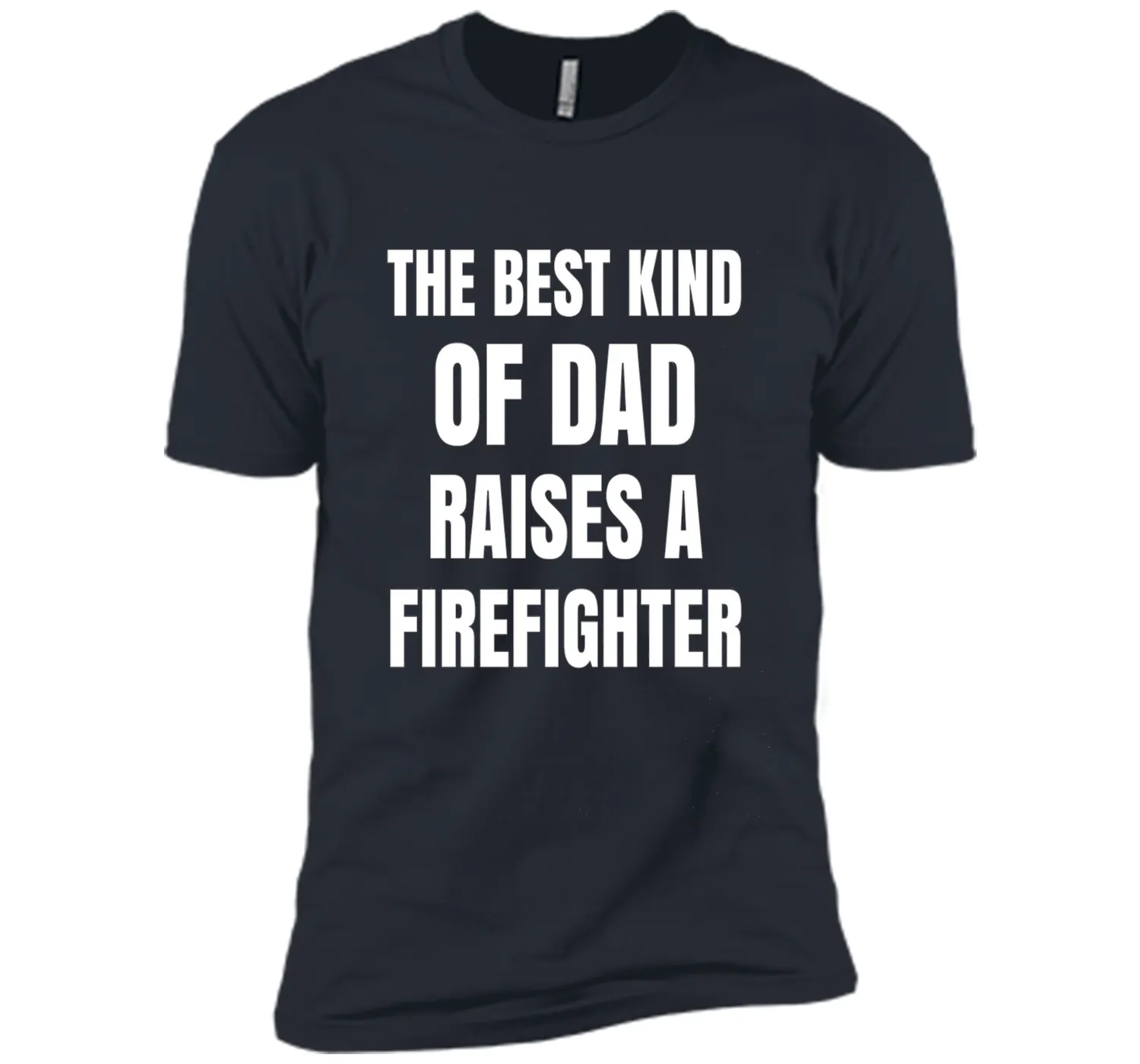 Men's Father's Day Gift T Shirt for a Firefighter 's Dad