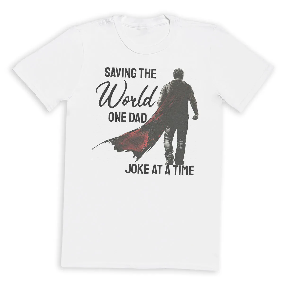 Saving The World One Dad Joke At A Time - Mens T-Shirt - Dads T-Shirt